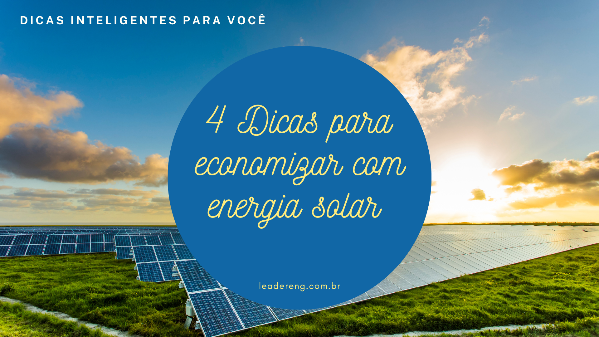 4 Dicas para economizar com energia solar