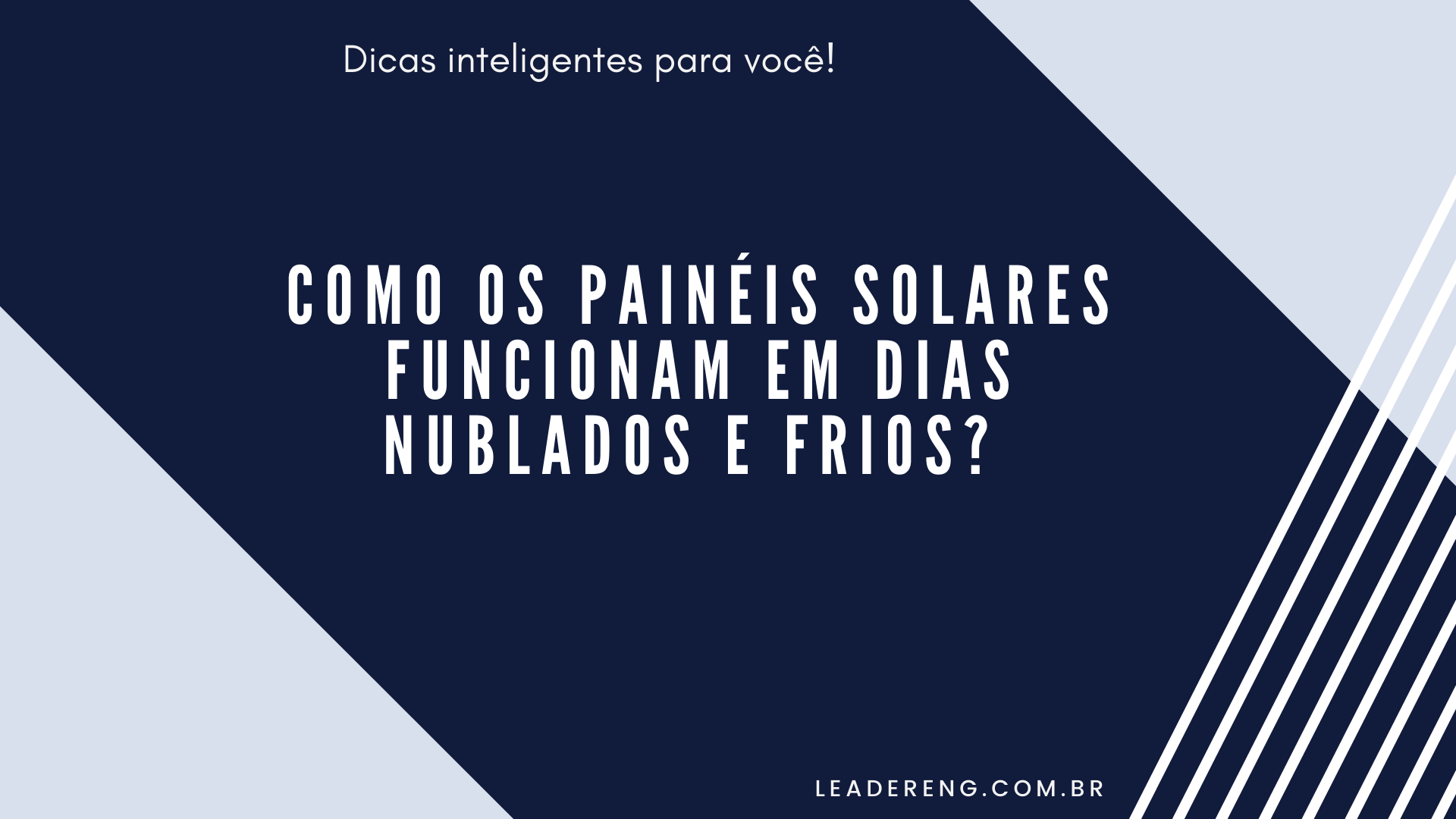 Como os painéis solares funcionam em dias nublados e frios?