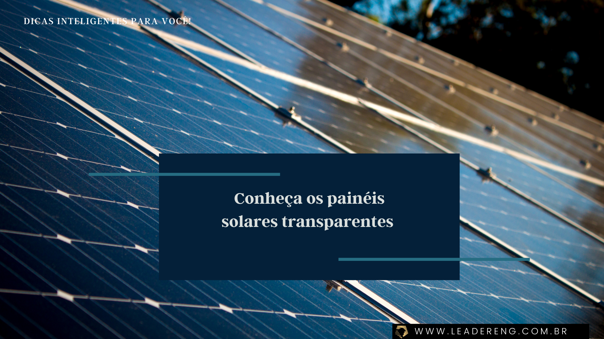 Conheça os painéis solares transparentes